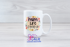 Mom Life - 15oz Mug